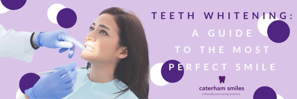 Teeth Whitening: A Guide to the Most Perfect Smile